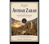 Traité Avodah Zarah: Traduction française avec résumé analytique
