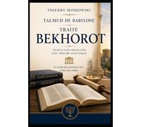 Traité Bekhorot: Traduction française avec résumé analytique