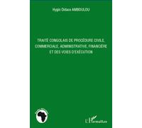 Traité congolais de procédure civile, commerciale, administrative, financière et des voies d'exécution - Hygin Didace Amboulou - L'harmattan - broché - Etude