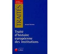 Traite d histoire europeenne des institutions (Ier-XVe siècle) - Jacques Bouineau - LexisNexis - broché - Etude