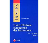 traite d histoire europeenne des institutions - xvie - xxe siècle tome ii