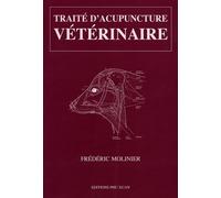 Traité d'acupuncture vétérinaire: Acupuncture fondamentale traditionnelles et moderne des carnivores Facsicules 2 et 3