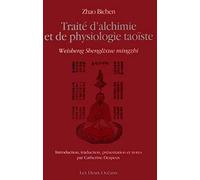Traité d'alchimie et de physiologie taoïste