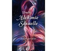 Traité d'Alchimie Sexuelle