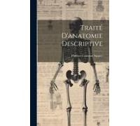 Traité D'anatomie Descriptive