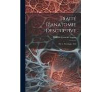 Traité D'anatomie Descriptive: Ptie 1. Névrologie. 1852