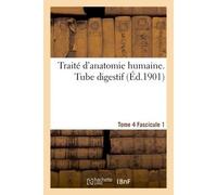 Traité d'anatomie humaine. Tome 4. Fascicule 1 - Collectif - Hachette Bnf - broché - Livre