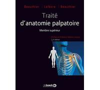 Traité d'anatomie palpatoire Membre supérieur - Jean-Pol Beauthier - De Boeck Supérieur - broché - Scolaire / Universitaire