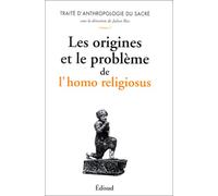 Traité d'anthropologie du sacré, tome 1