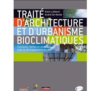 Traité D'architecture Et D'urbanisme Bioclimatiques - Concevoir, Édifier Et Aménager Avec Le Développment Durable (1 Cd-Rom)