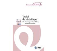 Traité de bioéthique II - Soigner la personne, évolutions, innovations thérapeutiques
