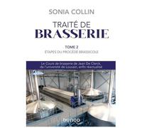 Traité De Brasserie - Tome 2, Etapes Du Procédé Brassicole