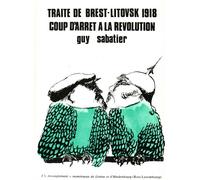 Traité de Brest-Litovsk 1918 - Guy Sabatier - Amis De Spartacus - broché - Essai