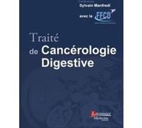 Traité de Cancérologie Digestive Unicancer (Auteur), FFCD (Auteur), Sylvain Manfredi (Auteur)