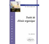 Traité de chimie organique - Eric Brown - Ellipses - broché - Livre