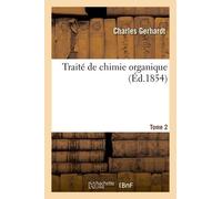 Traité De Chimie Organique. Tome 2