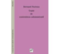 Traité de contentieux administratif - Bernard Pacteau - Puf - broché - Etude