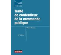 Traité de contentieux de la commande publique - Olivier Guézou - Le Moniteur - broché - Etude