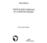 Traité de droit congolais de la fonction publique - Paulin Nguila - L'harmattan - broché - Etude