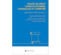 Traité de droit constitutionnel congolais et comparé - Dimension substantielle
