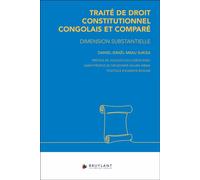 Traité de droit constitutionnel congolais et comparé - Dimension substantielle - Daniel-Israël Mbau Sukisa - Bruylant - broché - Etude