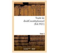 Traité De Droit Constitutionnel - Tome 3, Théorie Générale De L'etat