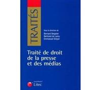 Traite de droit de la presse et des medias Emmanuel Dreyer (Auteur), Bertrand de Lamy (Auteur), Bernard Beignier (Auteur)