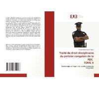 Traité De Droit Disciplinaire Du Policier Congolais De La Rdc Tome Ii