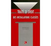 Traité de droit installations classées Pierre Gousset (Auteur), Michel Baucomont (Auteur)