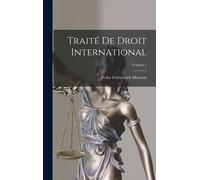 Traité De Droit International; Volume 1