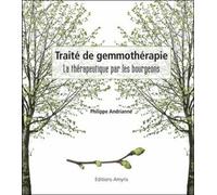 Traité de gemmothérapie: La thérapeutique par les bourgeons