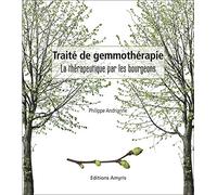 Traité de gemmothérapie - La thérapeutique par les bourgeons