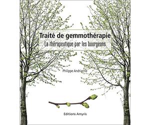 Traité de gemmothérapie - La thérapeutique par les bourgeons