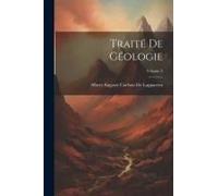 Traité De Géologie; Volume 3