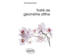 Traité de géométrie affine - Dominique Bourn - Ellipses - broché - Etude