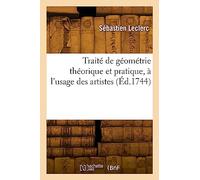 Traité de géométrie théorique et pratique, à l'usage des artistes (Éd.1744)