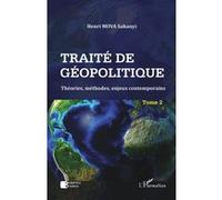 Traité de géopolitique Tome 2 Henri Mova Sakanyi (Auteur)