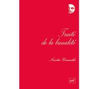 Traité de la banalité - Nicolas Grimaldi - Puf - broché - Essai