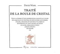 Traité De La Boule De Cristal - Sous La Forme D'une Dissertation Savante (...)
