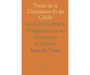 Traité de la Circulation Et du Crédit: Analyśe des Fonds d'Angleterre et du Commerce d'Actions