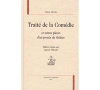 Traité de la comédie: Et autres pièces d'un procès du théâtre