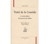 Traité de la comédie: Et autres pièces d'un procès du théâtre