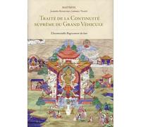 Traité De La Continuité Suprême Du Grand Véhicule - L'incontestable Rugissement Du Lion