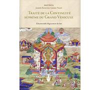 Traité de la continuité suprême du grand véhicule: L'incontestable rugissement du lion