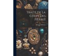 Traité De La Coupe Des Pierres