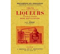 Traite de la Fabrication des Liqueurs Françaises et Étrangères