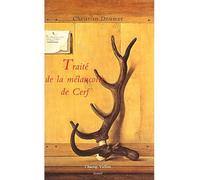Traite de la melancolie de cerf - Christian Doumet - Champ Vallon - broché - Livre