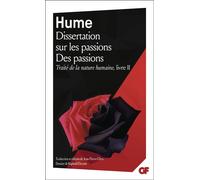 Traité de la nature humaine Dissertation sur les passions - Des passions - David Hume - Flammarion - Poche - Essai