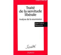 Traité de la servitude libérale: Analyse de la soumission