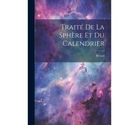 Traité De La Sphère Et Du Calendrier
